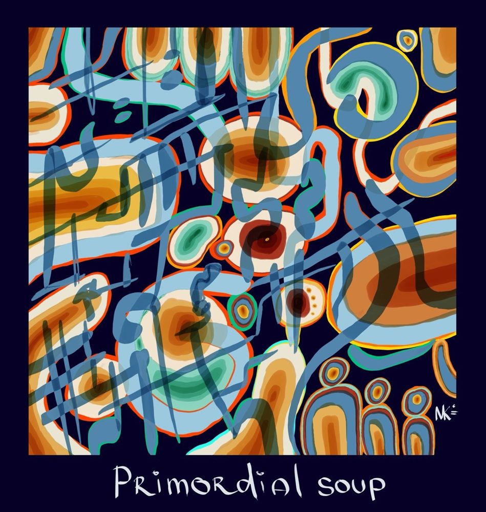 Primordial Soup